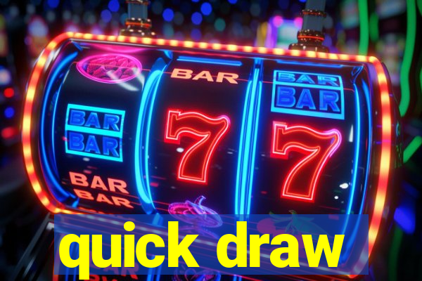 quick draw